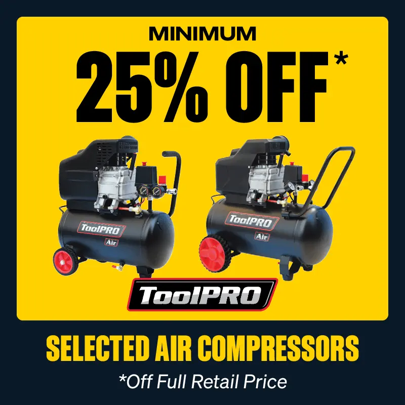 Minimum 25% OFF Selected ToolPRO Air Compressors
